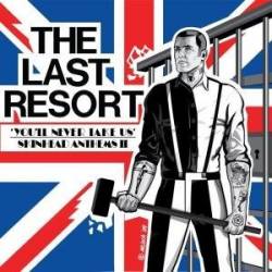 The Last Resort : 'You'll Never Take Us' Skinhead Anthems II
